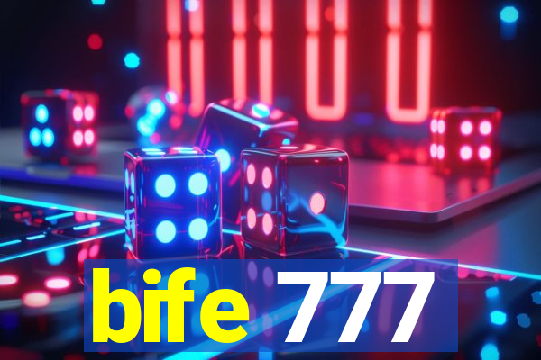 bife 777